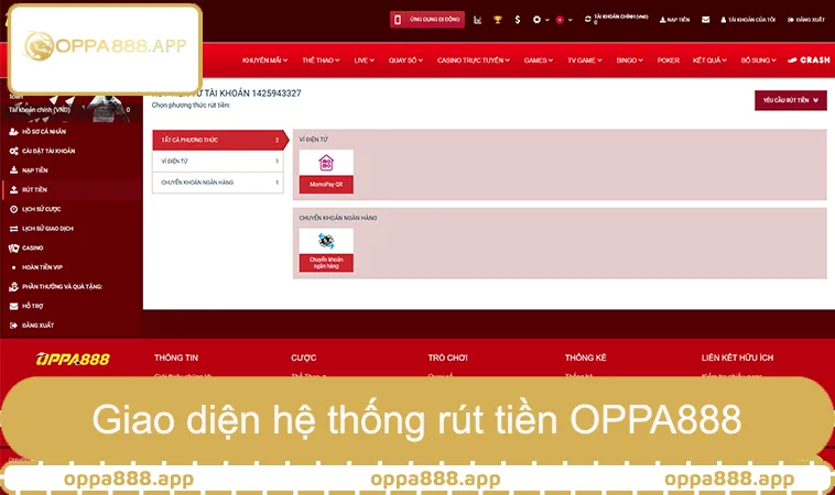 Giao diện hệ thống rút tiền OPPA888 trực quan